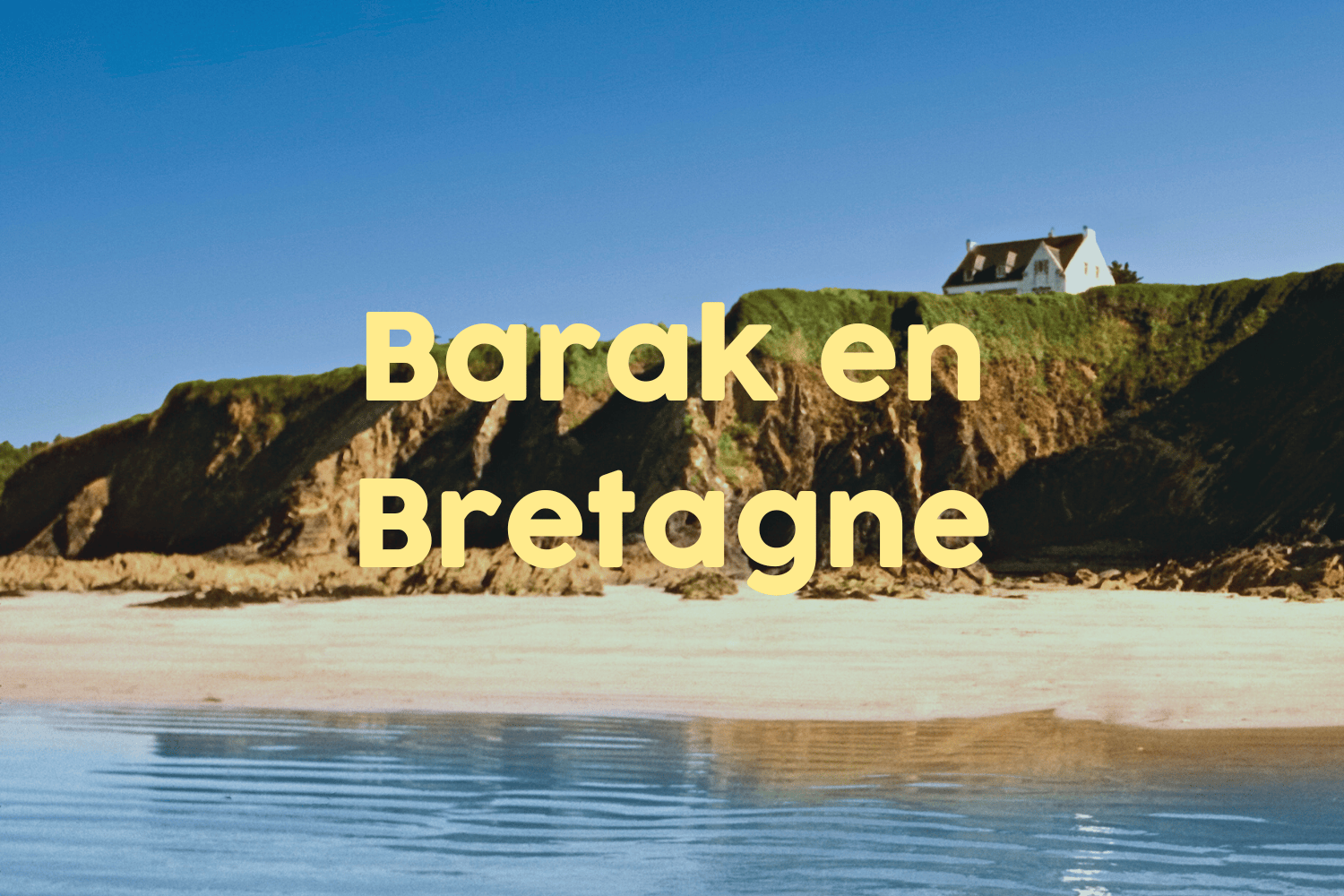 Location maison secondaire en Bretagne avec Barak